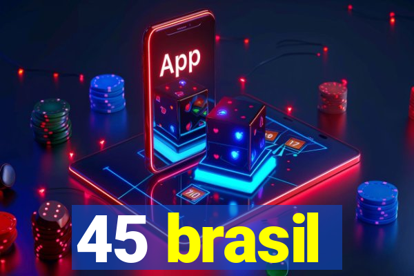 45 brasil